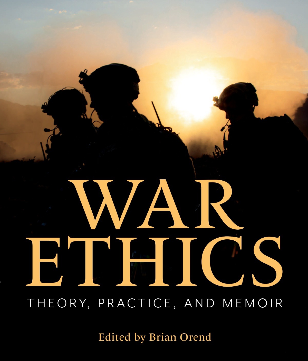 Cover for War Ethics: Theory, Practice, and Memoir